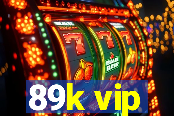 89k vip